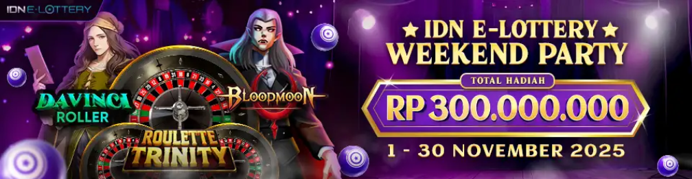 IDN ELOTTERY WEEKEND PARTY
